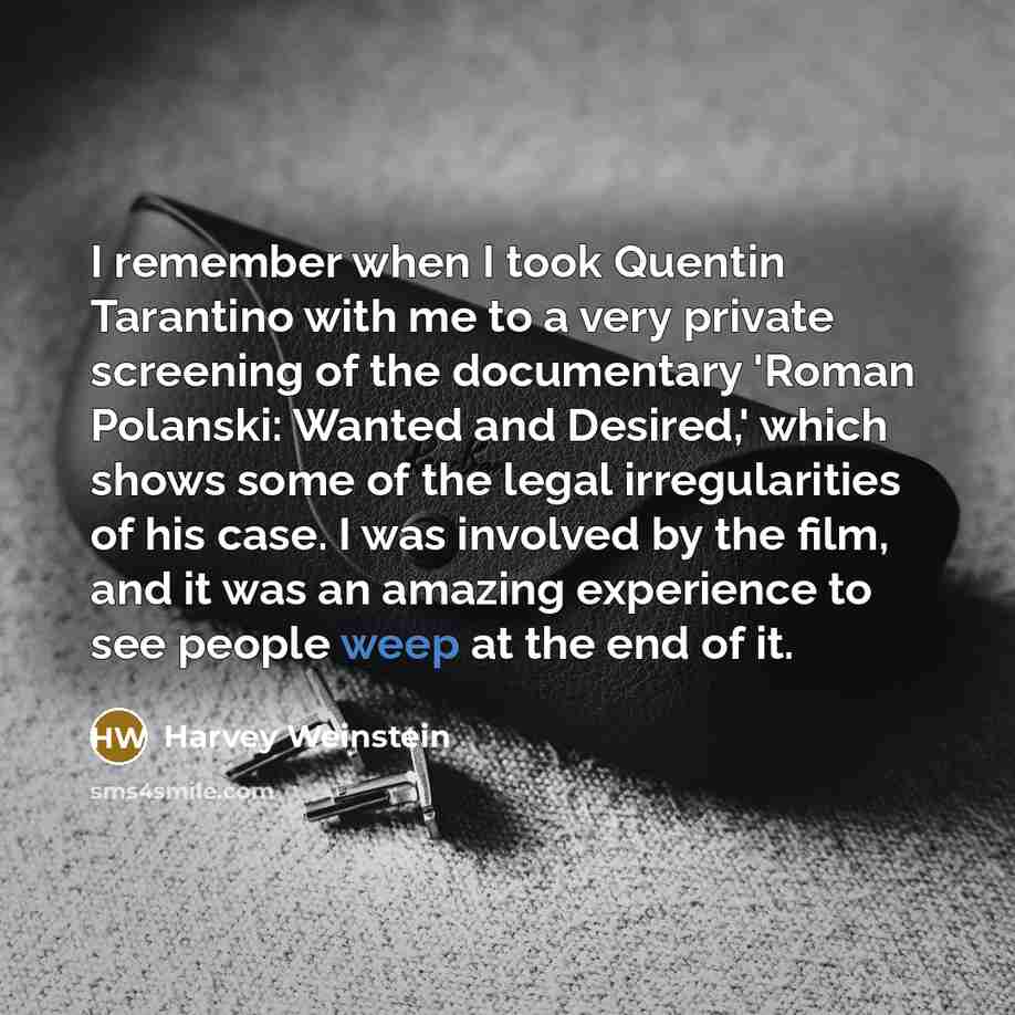 “I remember when I took Quentin Tarantino with me to…” quote by Harvey Weinstein