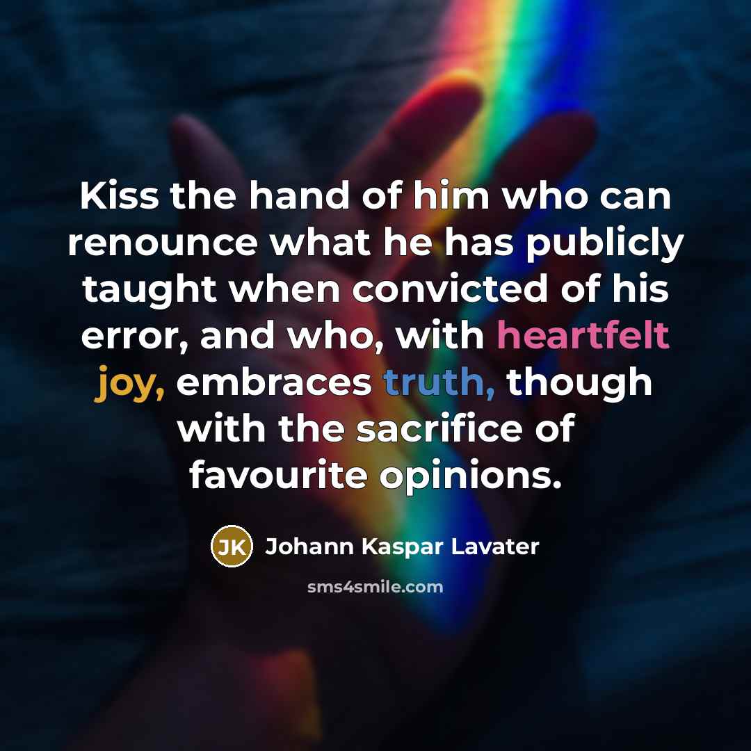 “Kiss the hand of him who can renounce what he…” quote by Johann Kaspar Lavater