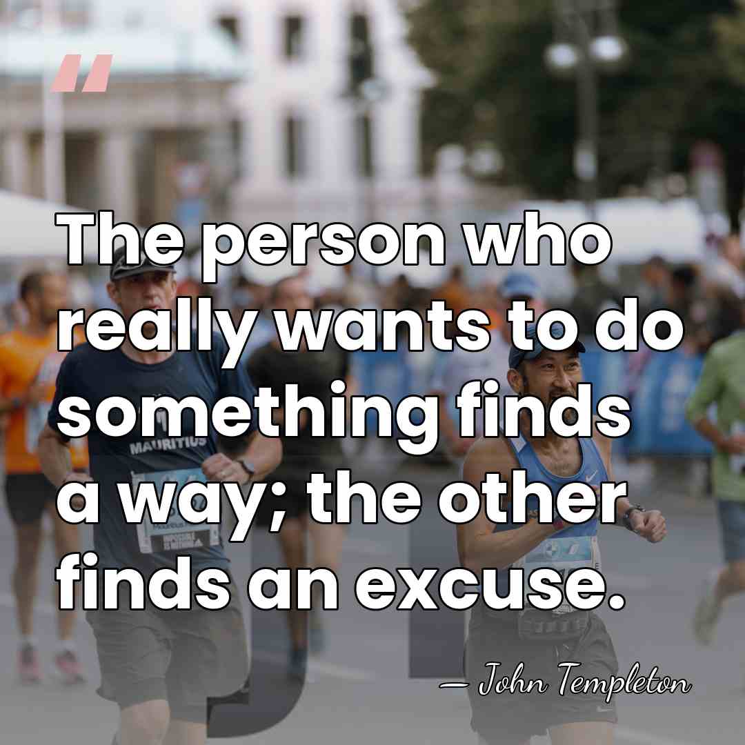 The person who really wants to do something finds a way; the&hellip; - John Templeton