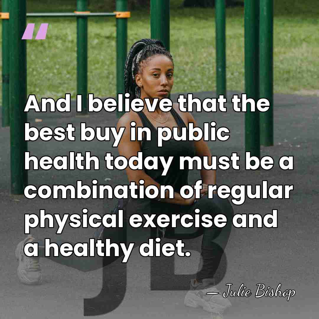 And I believe that the best buy in public health today must&hellip; - Julie Bishop