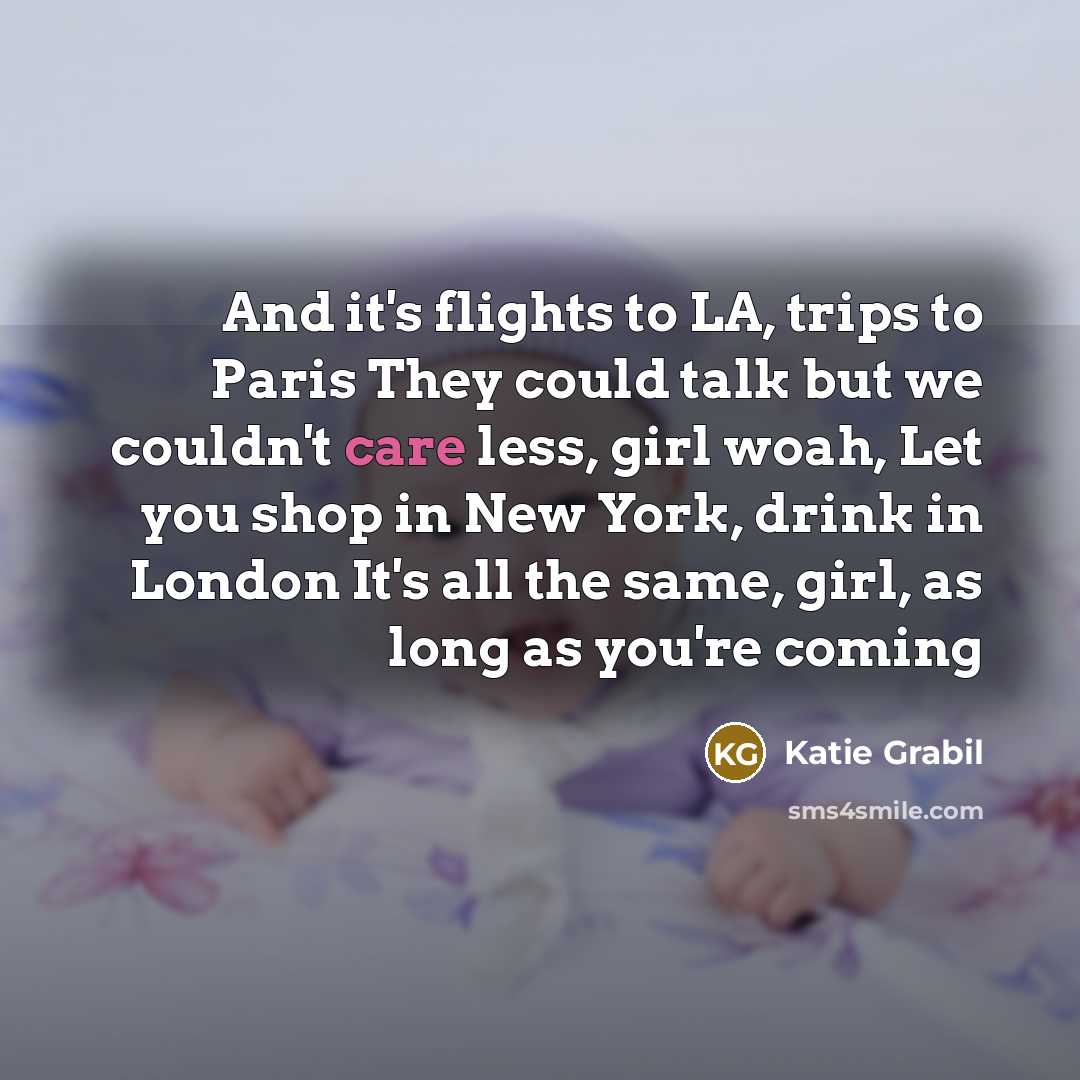“And it's flights to LA, trips to Paris They could…” quote by Katie Grabil