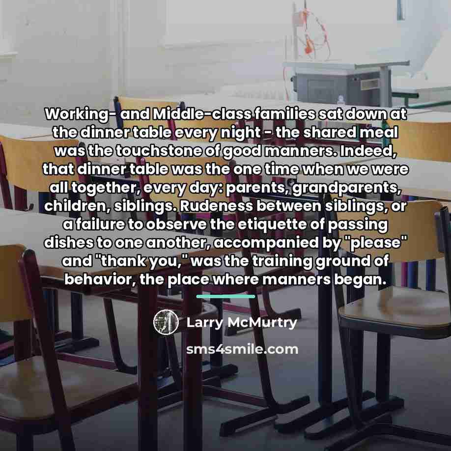 “Working- and Middle-class families sat down at the dinner table…” quote by Larry McMurtry