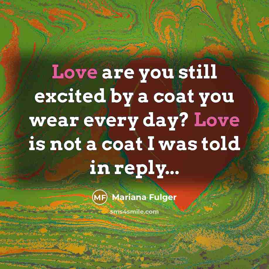 “Love are you still excited by a coat you wear…” quote by Mariana Fulger