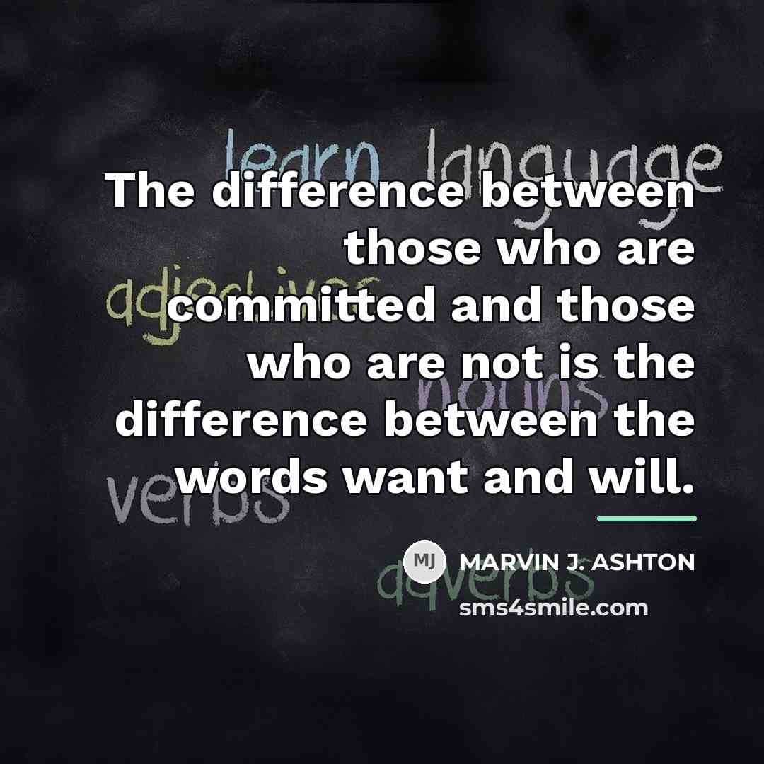 “The difference between those who are committed and those who…” quote by Marvin J. Ashton