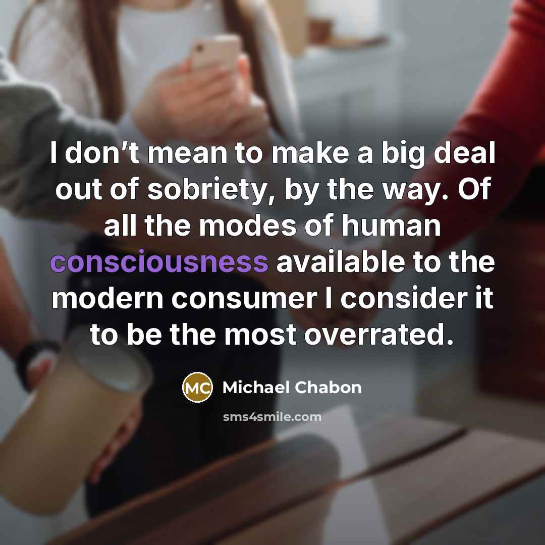 “I don’t mean to make a big deal out of…” quote by Michael Chabon