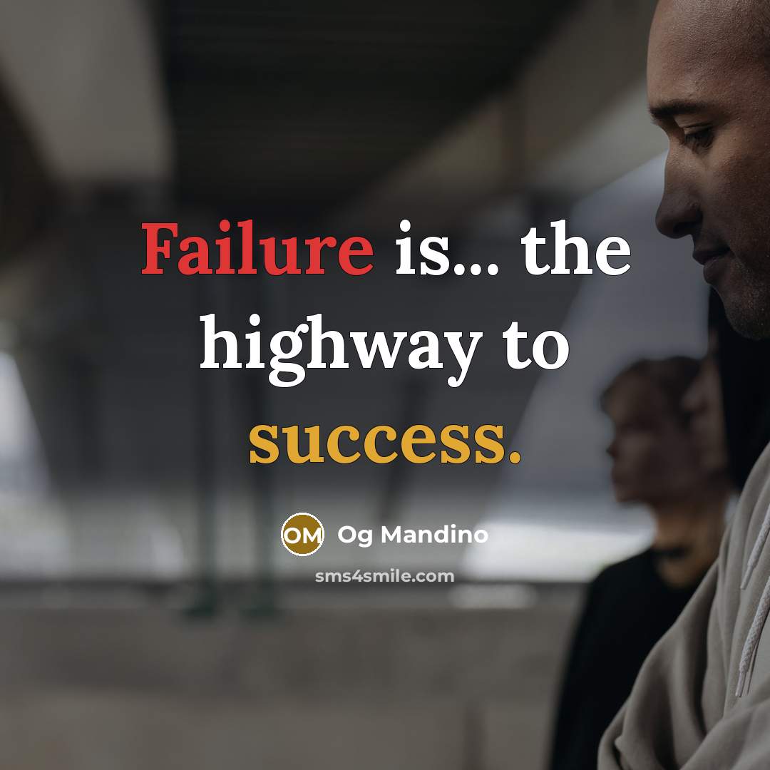 “Failure is... the highway to success.…” quote by Og Mandino