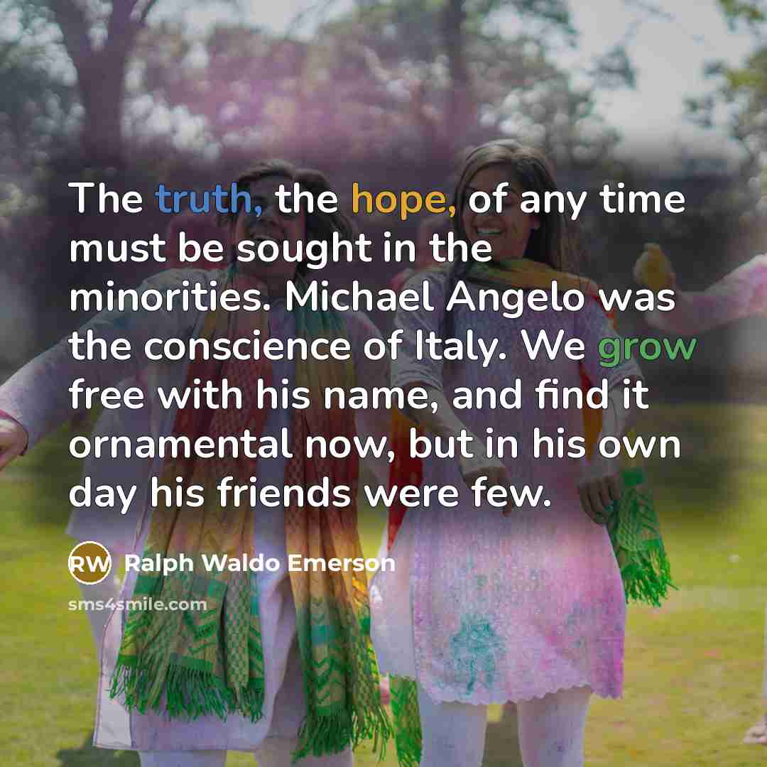 “The truth, the hope, of any time must be sought…” quote by Ralph Waldo Emerson