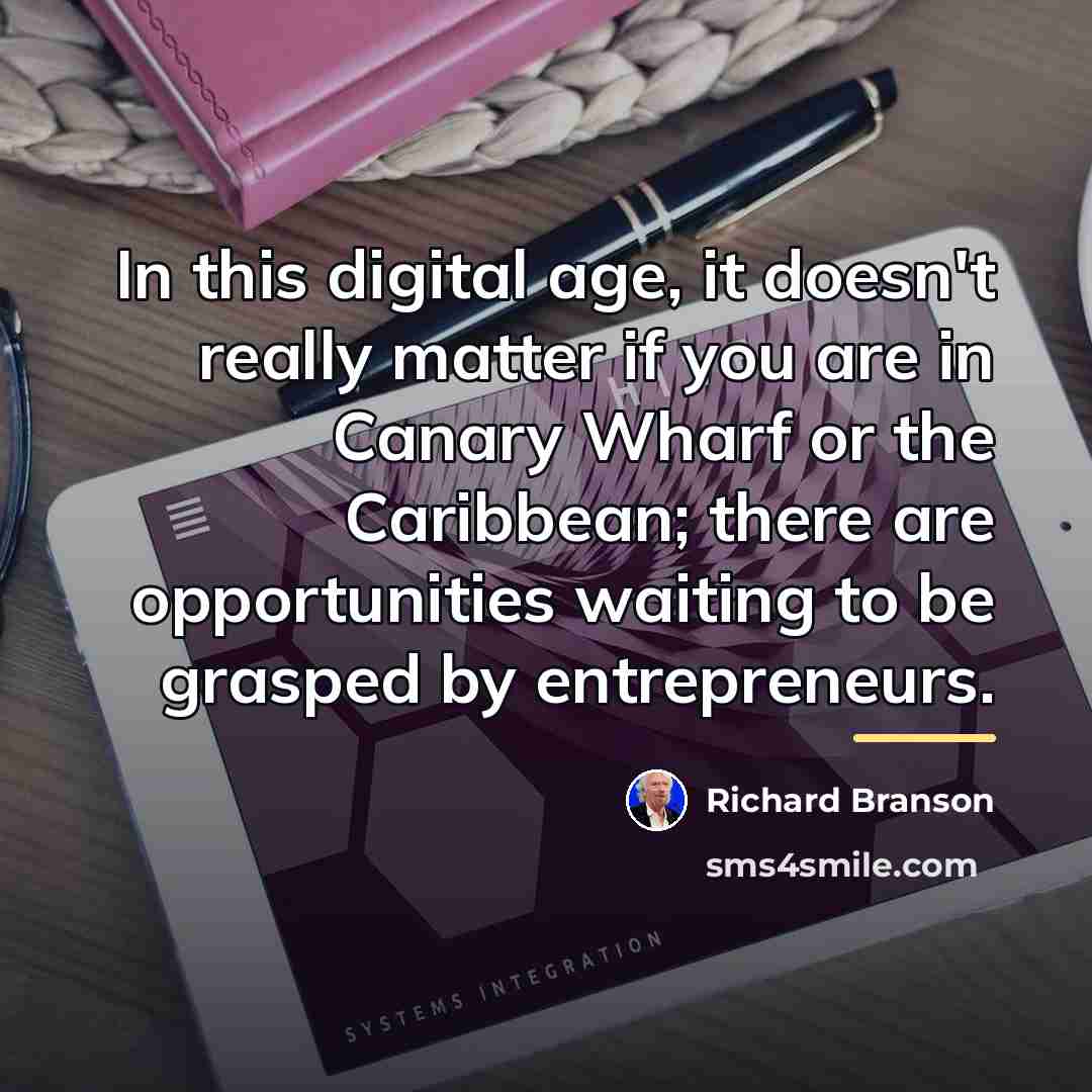 “In this digital age, it doesn't really matter if you…” quote by Richard Branson