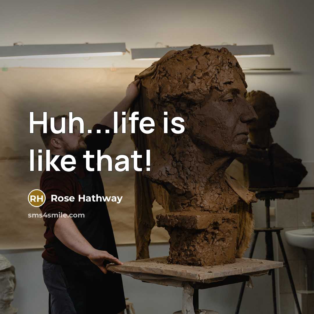 “Huh...life is like that!…” quote by Rose Hathway
