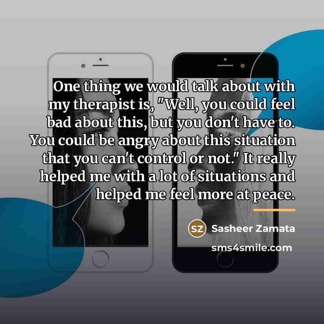 “One thing we would talk about with my therapist is,…” quote by Sasheer Zamata