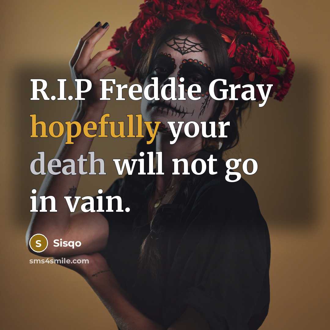 “R.I.P Freddie Gray hopefully your death will not go in…” quote by Sisqo