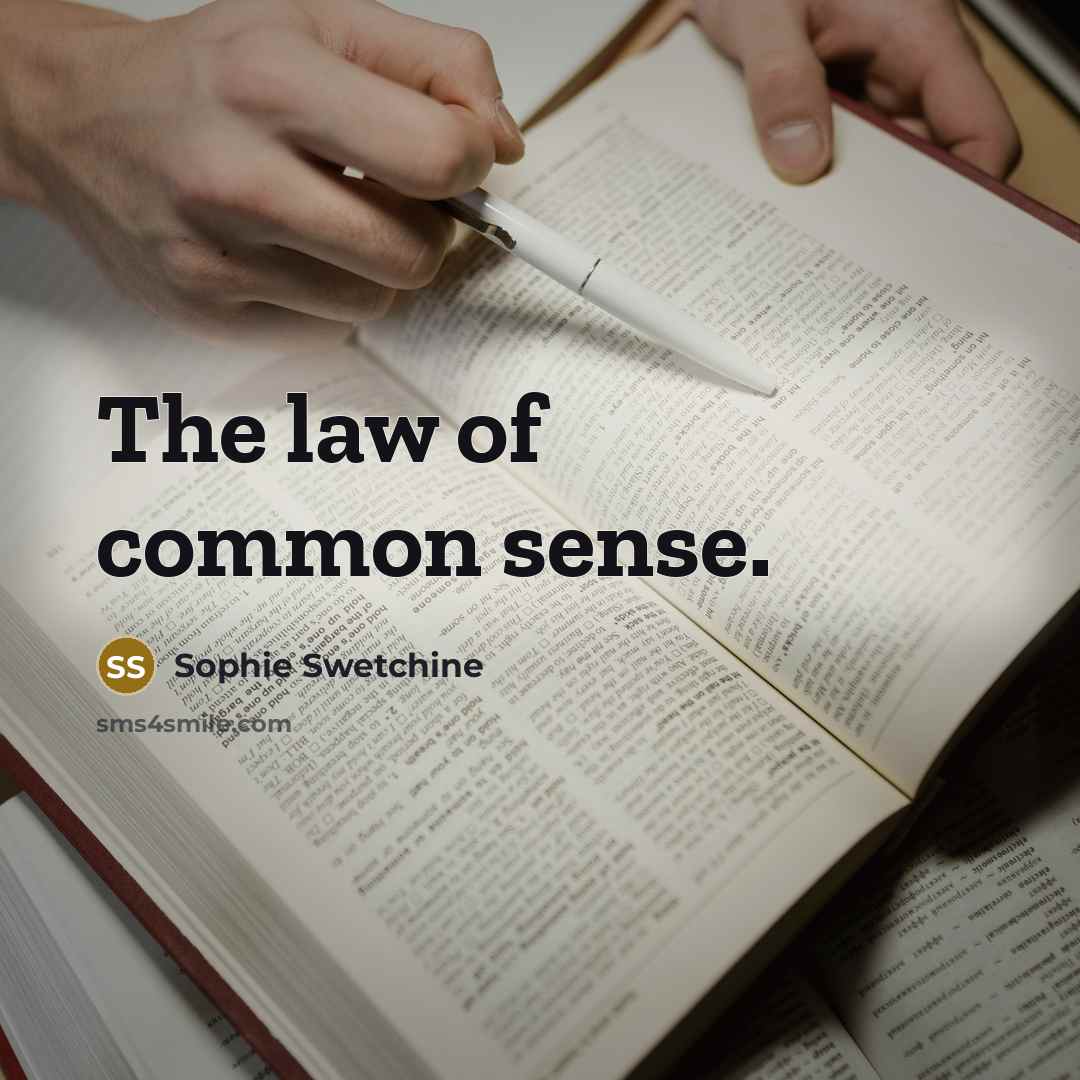 “The law of common sense.…” quote by Sophie Swetchine
