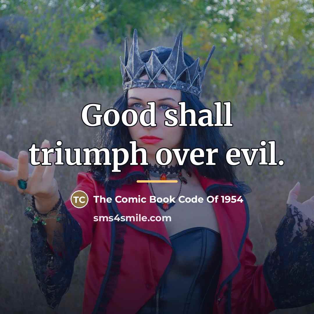 “Good shall triumph over evil.…” quote by The Comic Book Code Of 1954