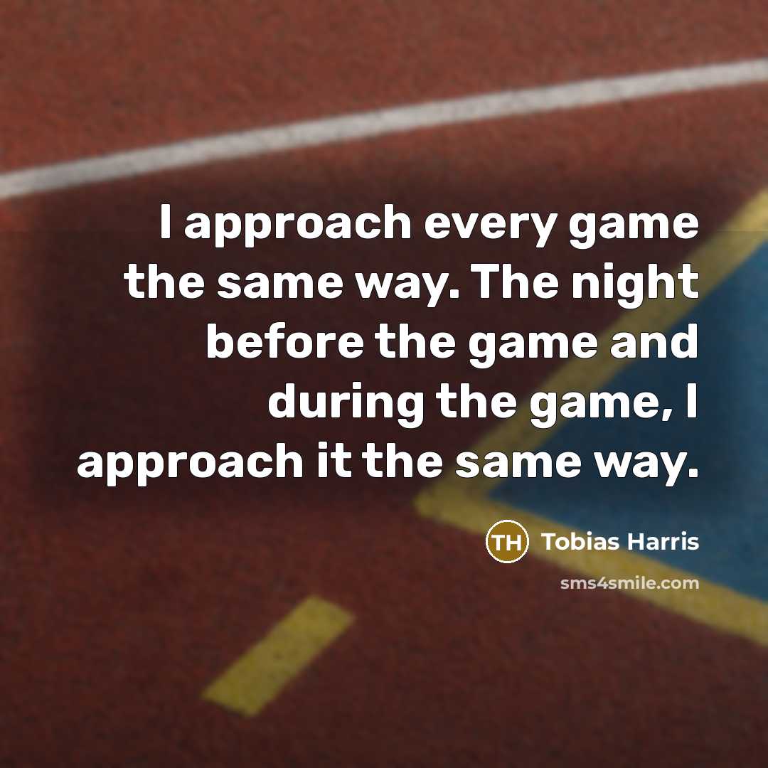 “I approach every game the same way. The night before…” quote by Tobias Harris