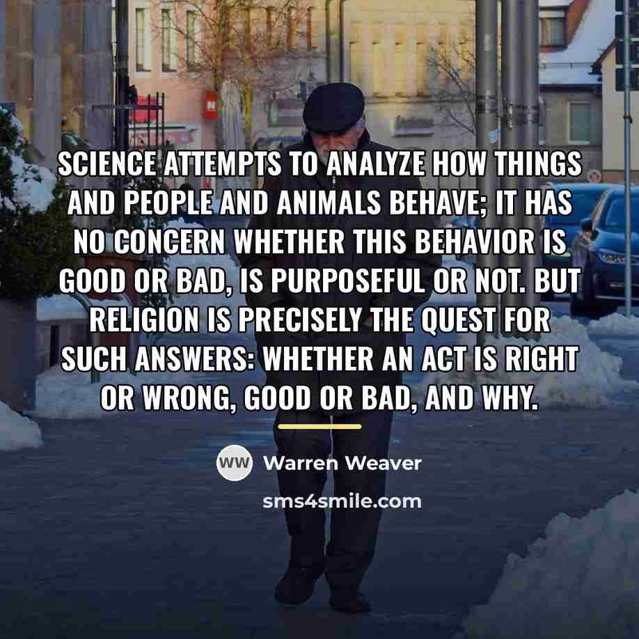 “Science attempts to analyze how things and people and animals…” quote by Warren Weaver
