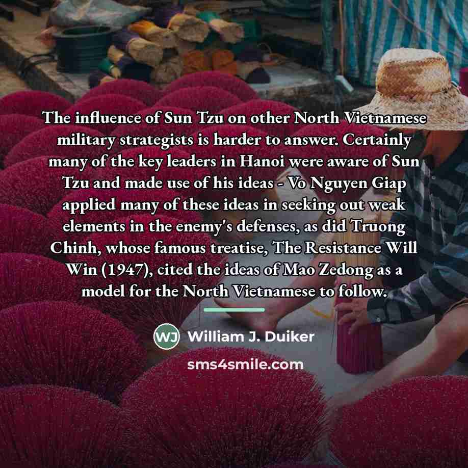 “The influence of Sun Tzu on other North Vietnamese military…” quote by William J. Duiker