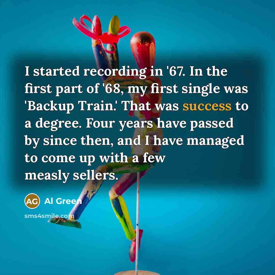 “I started recording in '67. In the first part of…” quote by Al Green