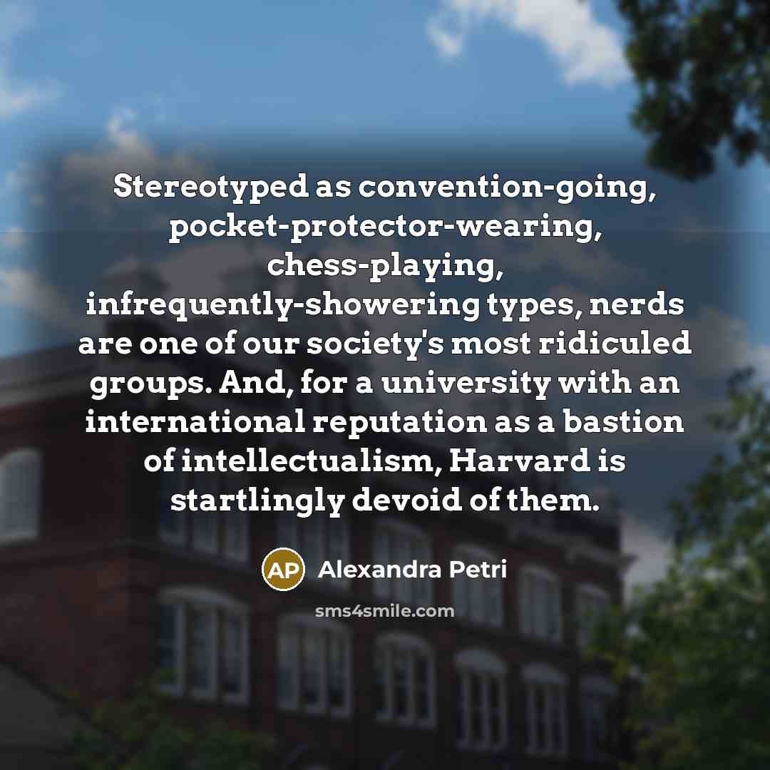 “Stereotyped as convention-going, pocket-protector-wearing, chess-playing, infrequently-showering types, nerds are one…” quote by Alexandra Petri