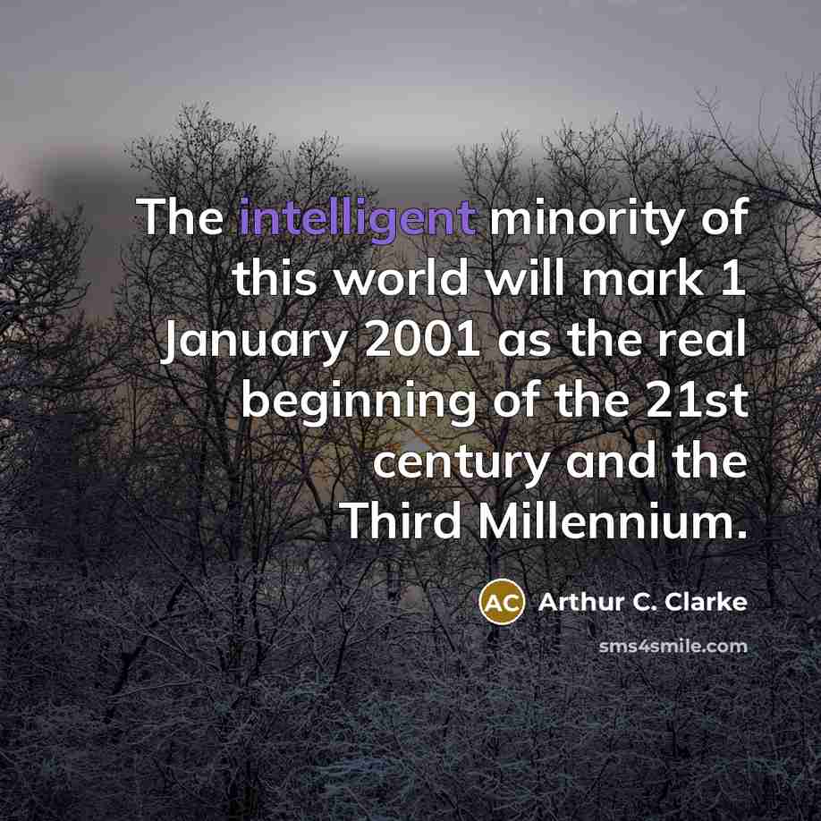 “The intelligent minority of this world will mark 1 January…” quote by Arthur C. Clarke
