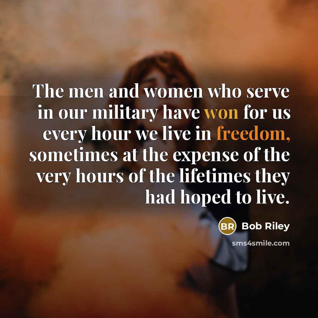 “The men and women who serve in our military have…” quote by Bob Riley