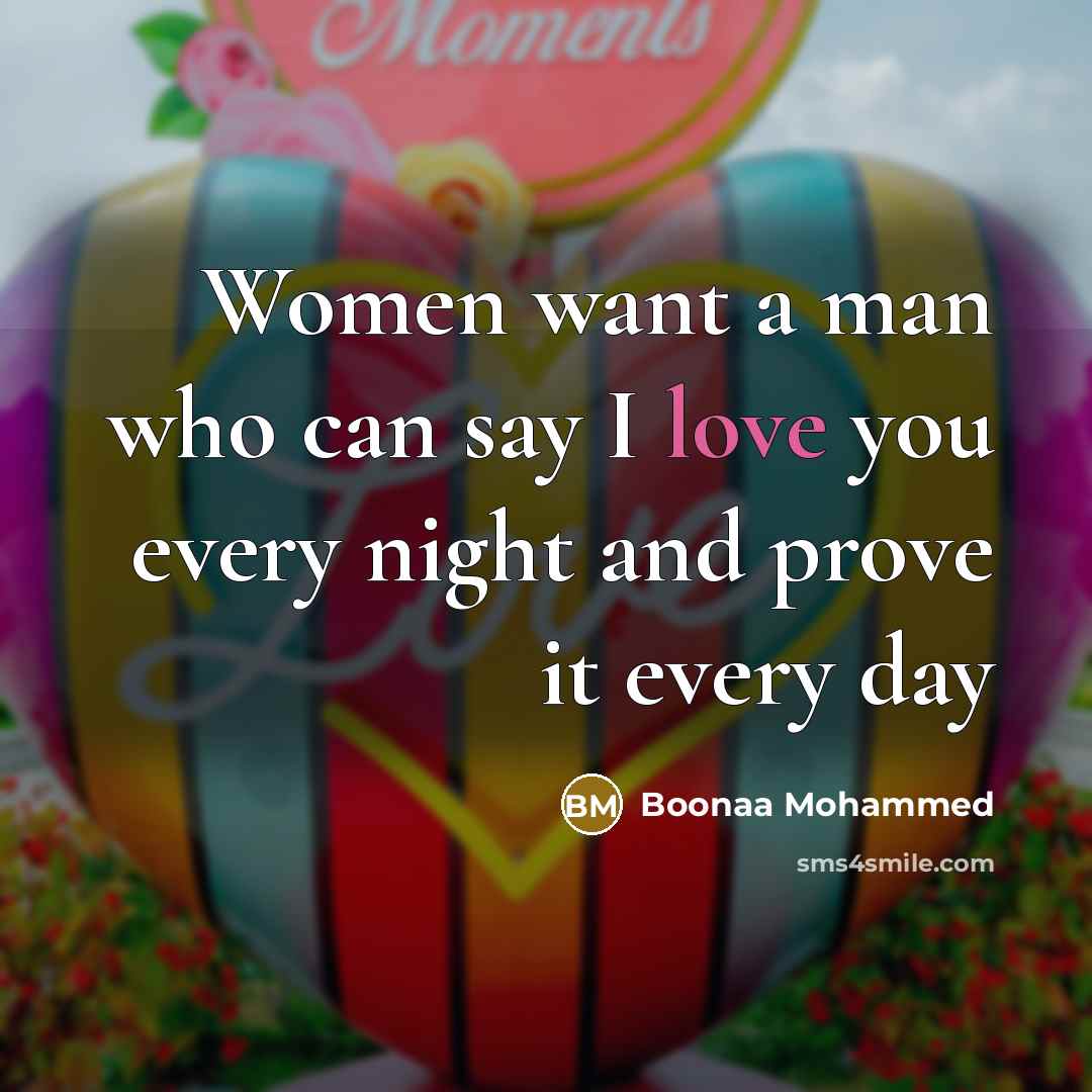 “Women want a man who can say I love you…” quote by Boonaa Mohammed