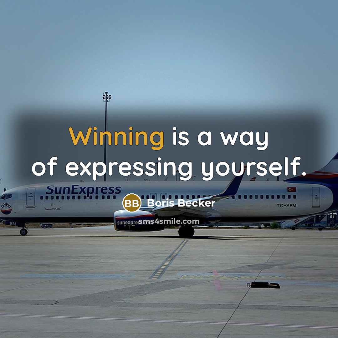 “Winning is a way of expressing yourself.…” quote by Boris Becker