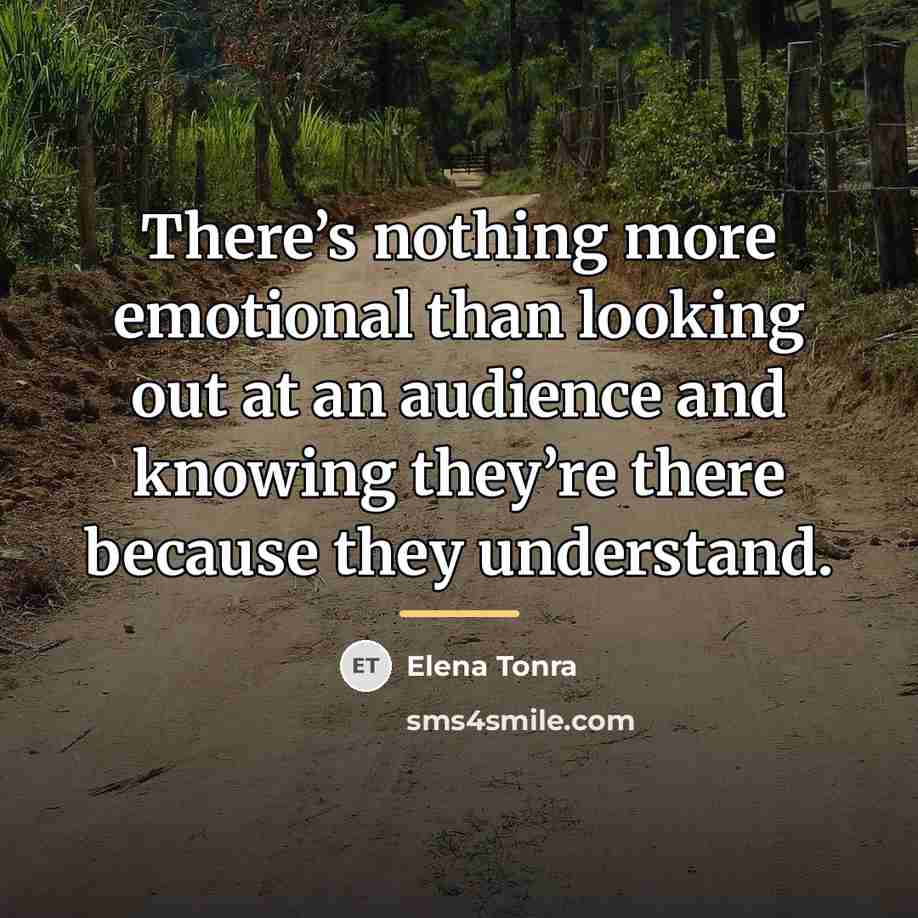 “There’s nothing more emotional than looking out at an audience…” quote by Elena Tonra