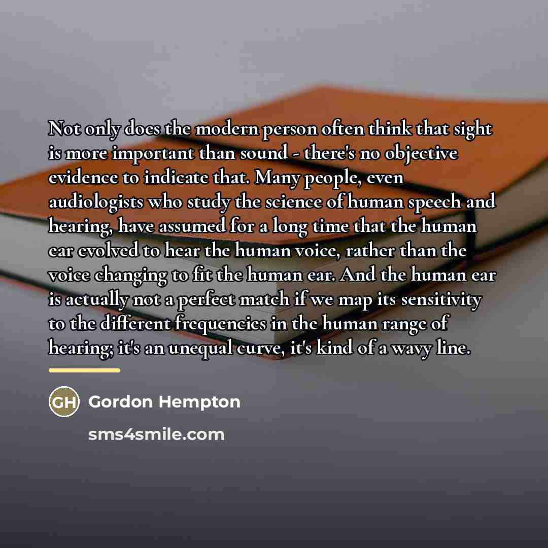 “Not only does the modern person often think that sight…” quote by Gordon Hempton