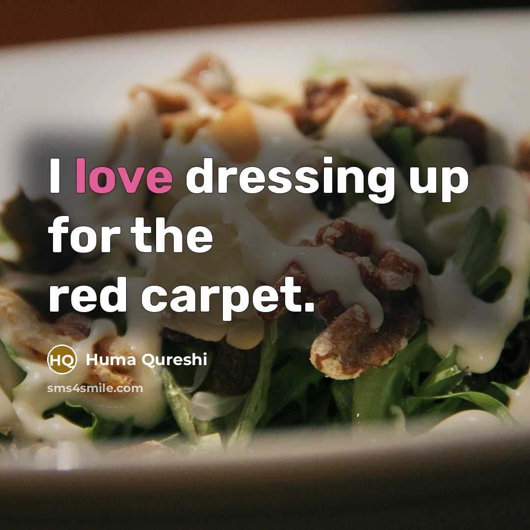 “I love dressing up for the red carpet.” quote by Huma Qureshi