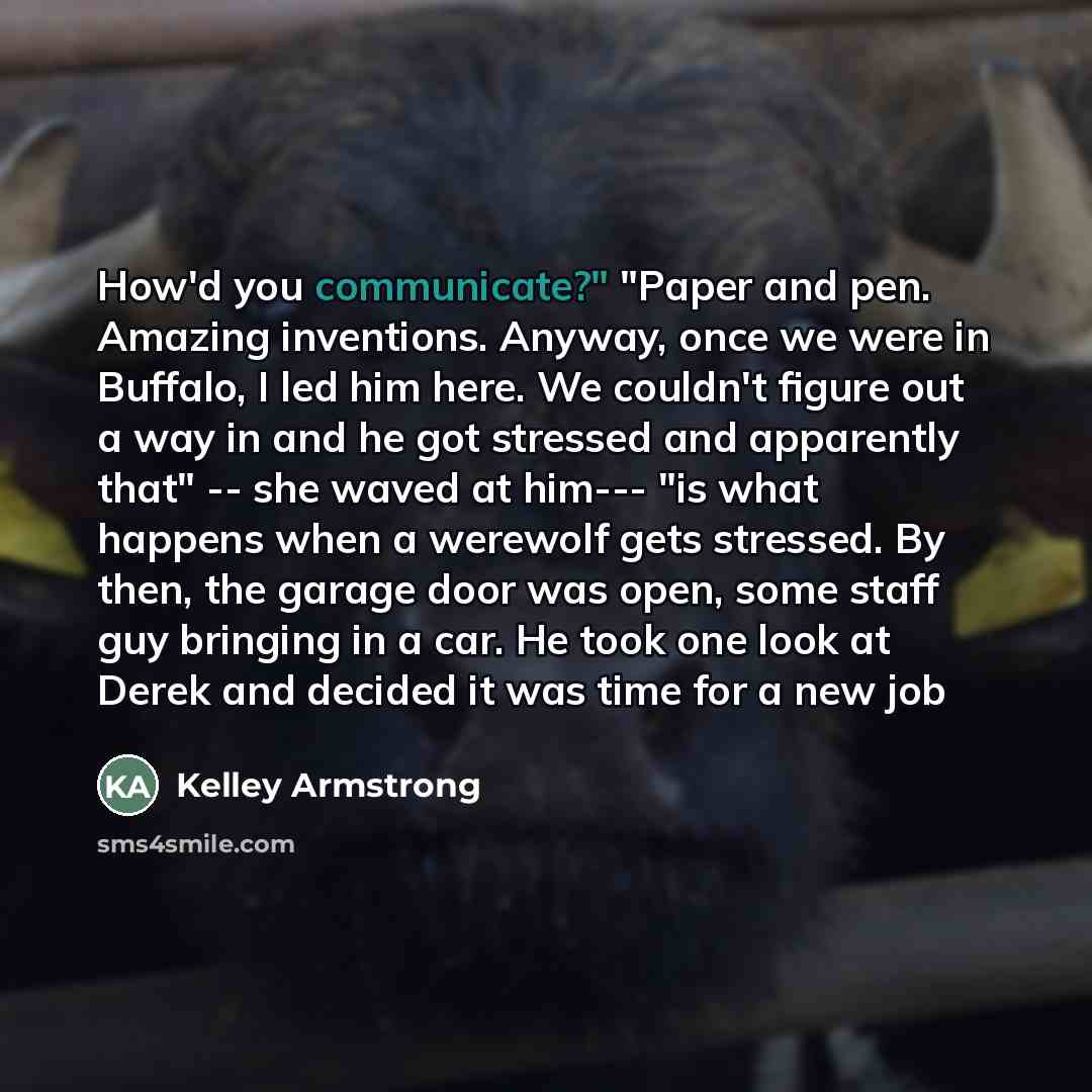 “How'd you communicate?" "Paper and pen. Amazing inventions. Anyway, once…” quote by Kelley Armstrong