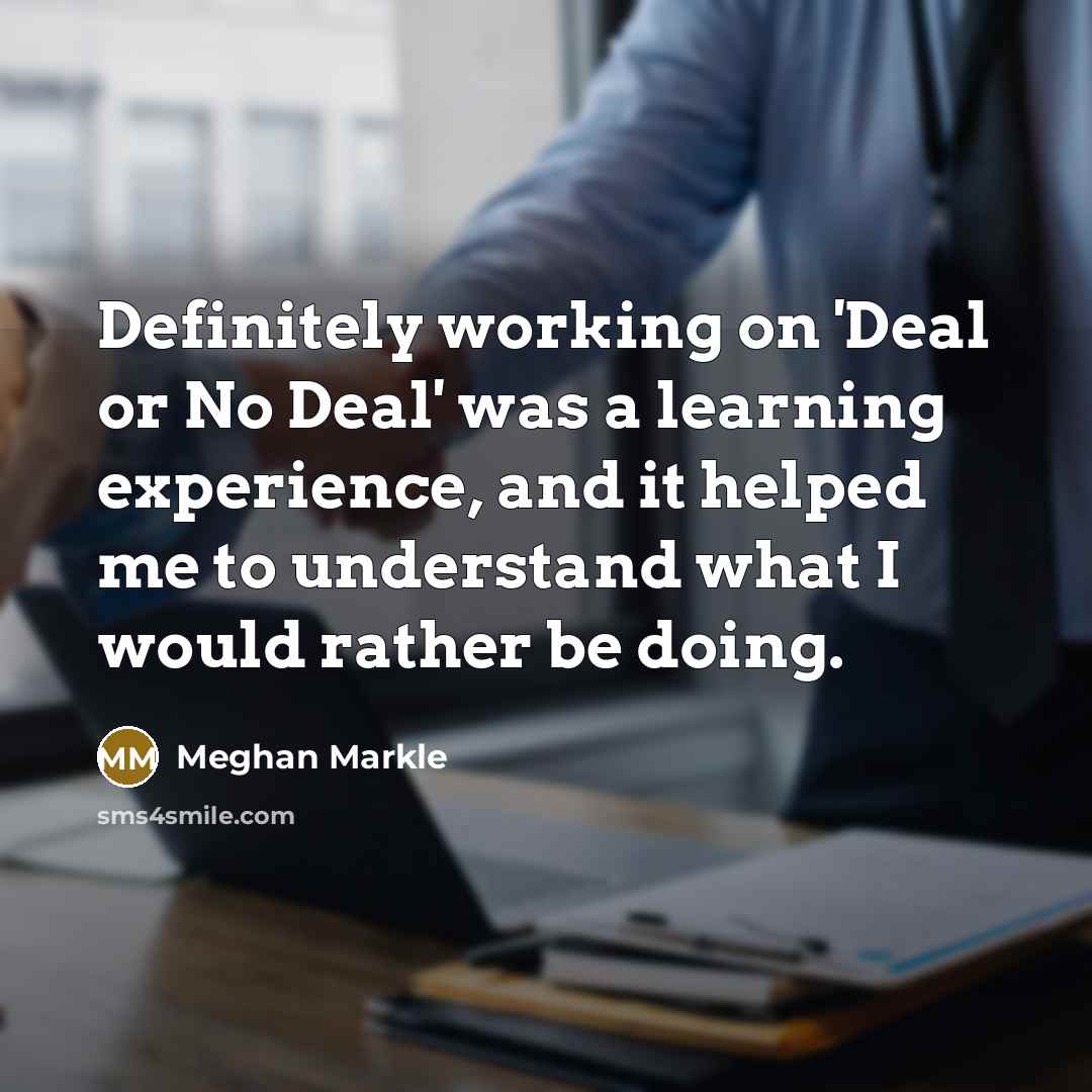 “Definitely working on 'Deal or No Deal' was a learning…” quote by Meghan Markle