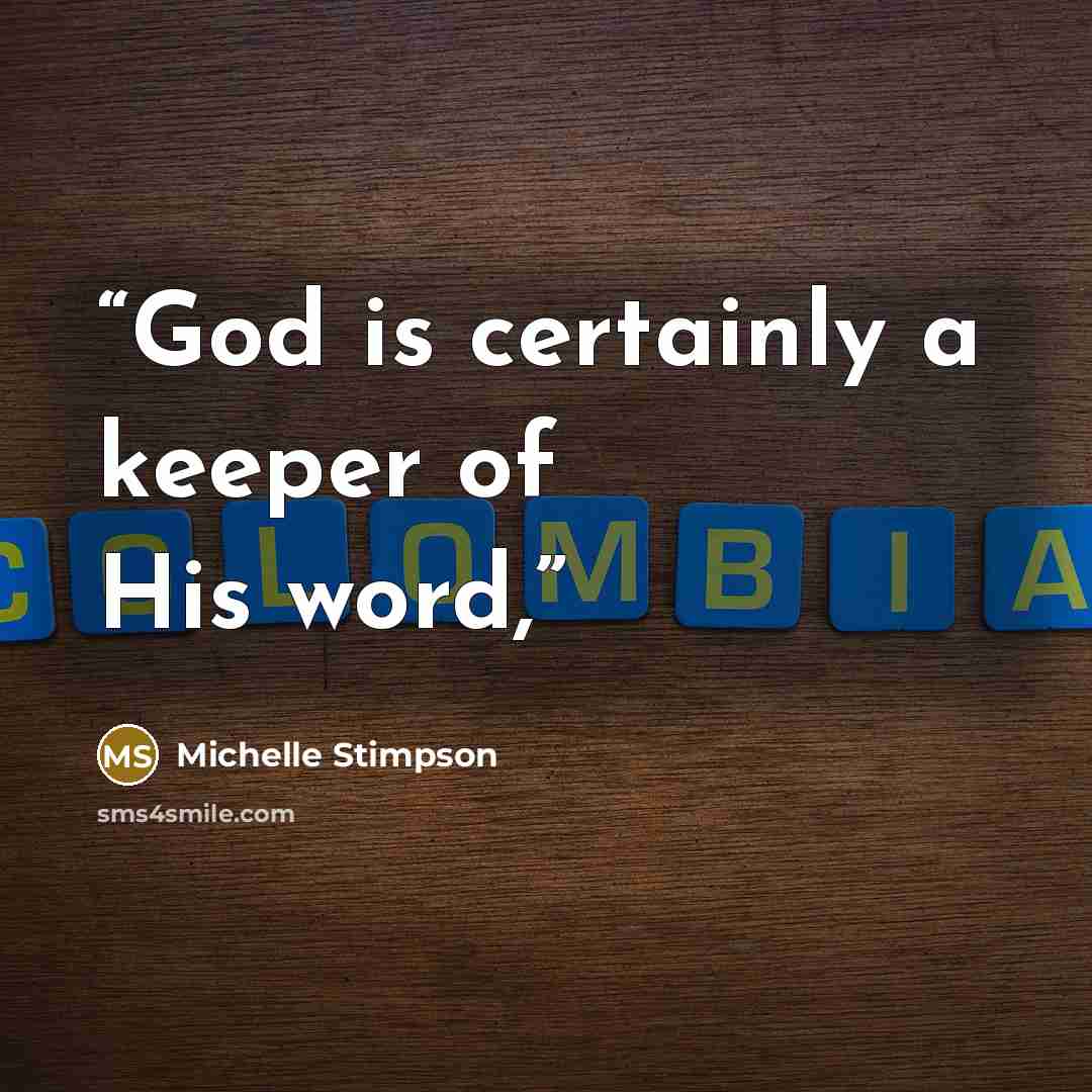 “God is certainly a keeper of His word,” quote by Michelle Stimpson