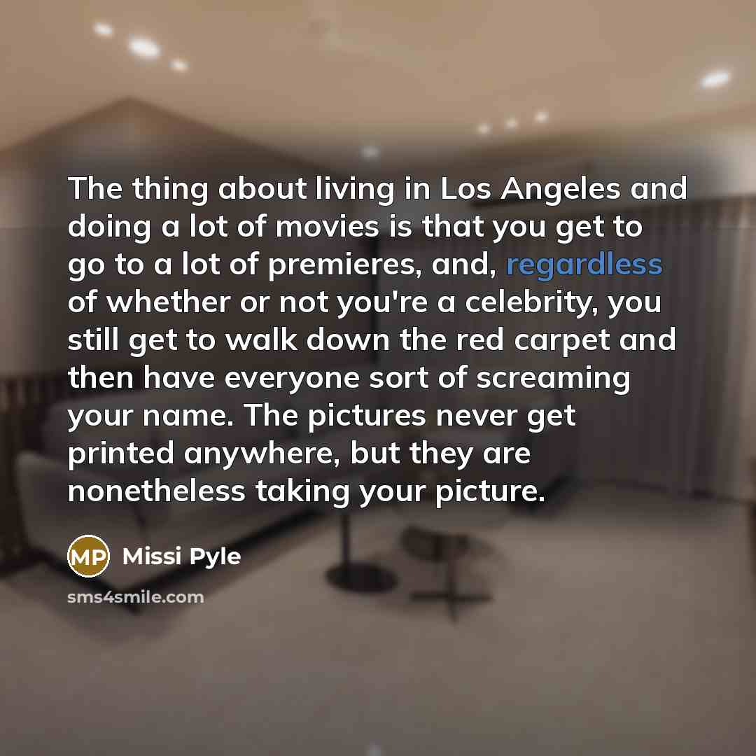 “The thing about living in Los Angeles and doing a…” quote by Missi Pyle