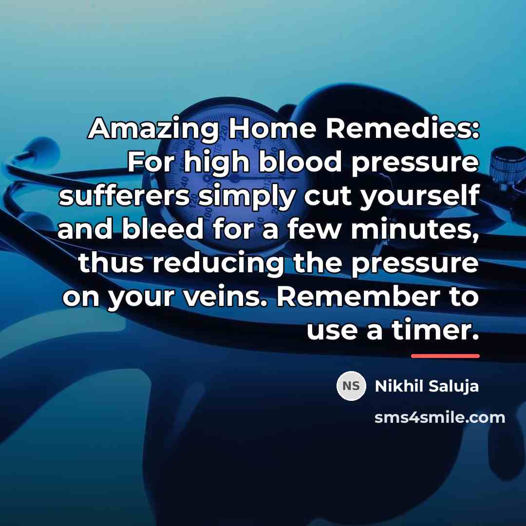 “Amazing Home Remedies: For high blood pressure sufferers simply cut…” quote by Nikhil Saluja