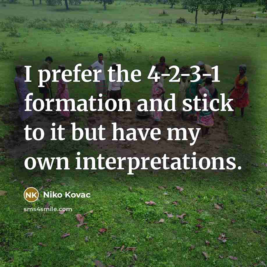 “I prefer the 4-2-3-1 formation and stick to it but…” quote by Niko Kovac