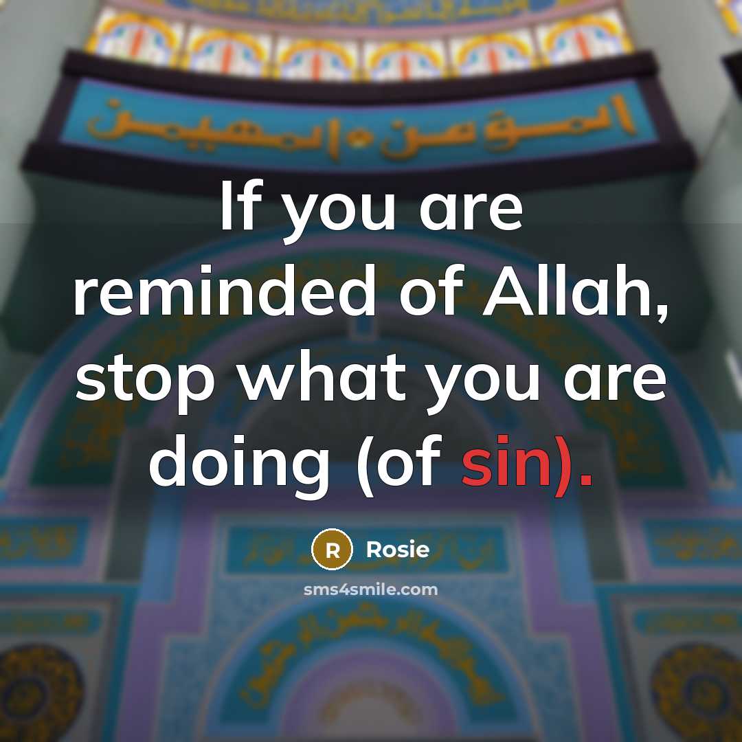 “If you are reminded of Allah, stop what you are…” quote by Rosie