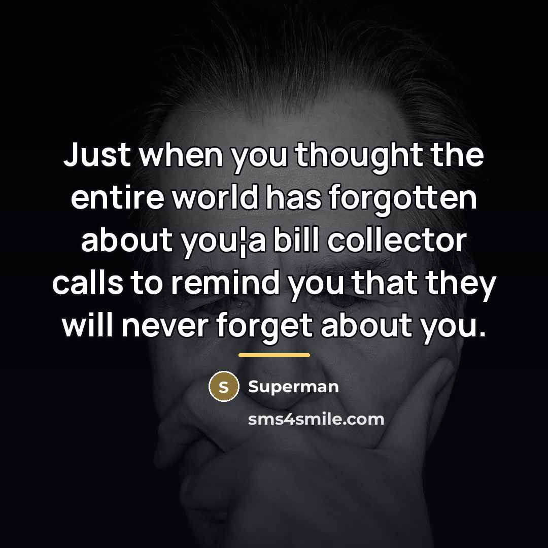 “Just when you thought the entire world has forgotten about…” quote by Superman
