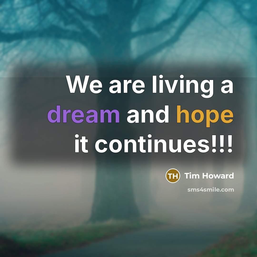 “We are living a dream and hope it continues!!!” quote by Tim Howard