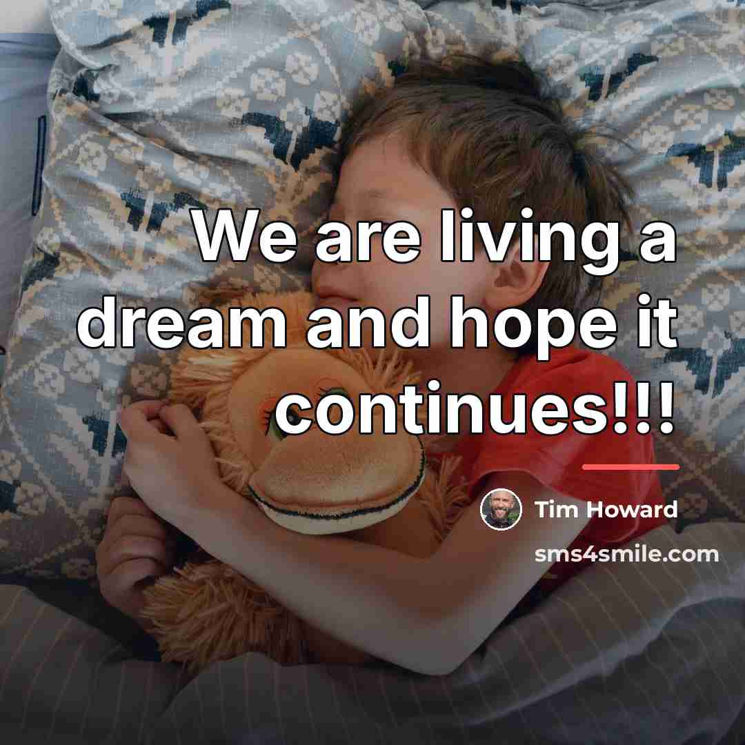 “We are living a dream and hope it continues!!!…” quote by Tim Howard