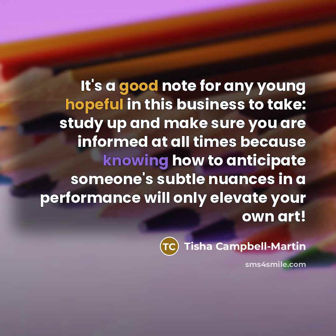 “It's a good note for any young hopeful in this…” quote by Tisha Campbell-Martin