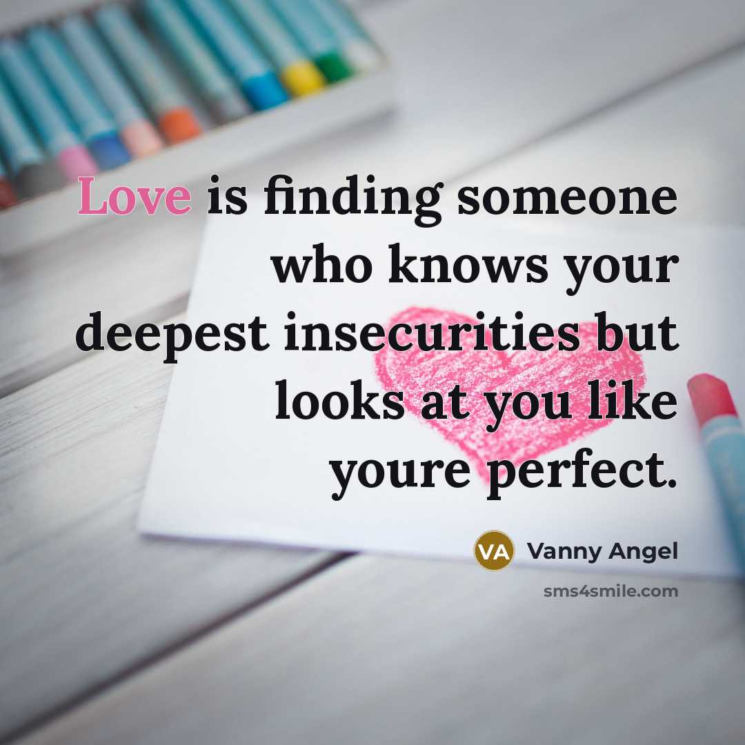“Love is finding someone who knows your deepest insecurities but…” quote by Vanny Angel