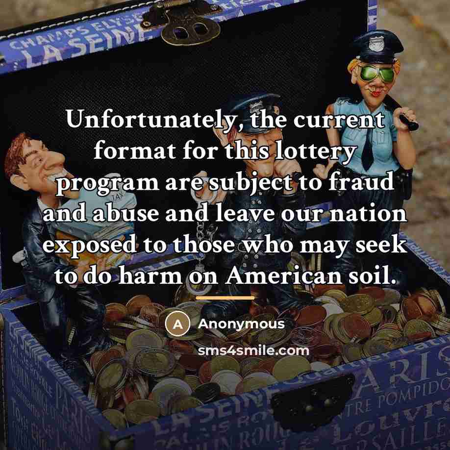 “Unfortunately, the current format for this lottery program are subject…” quote by Anonymous