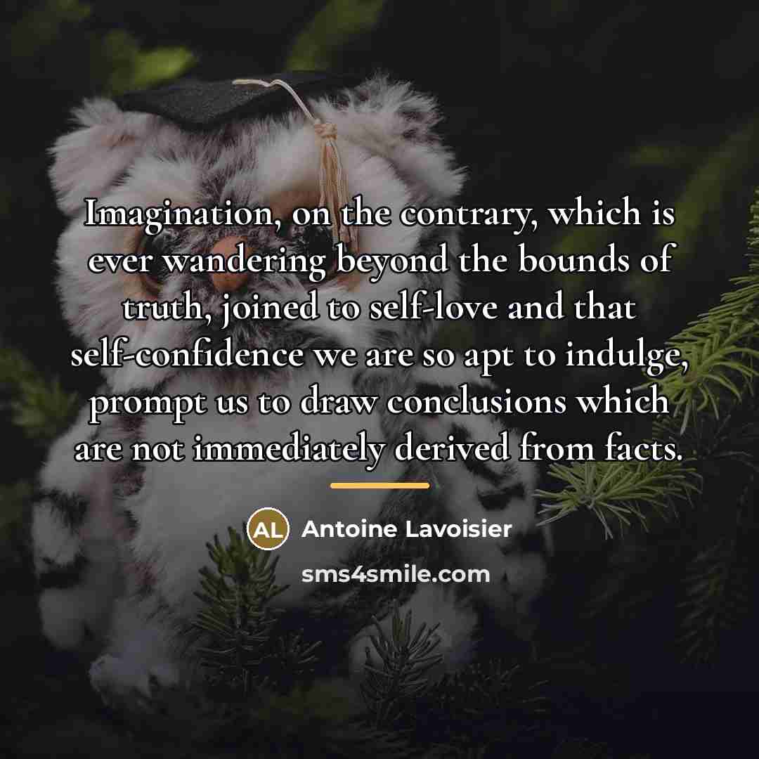“Imagination, on the contrary, which is ever wandering beyond the…” quote by Antoine Lavoisier