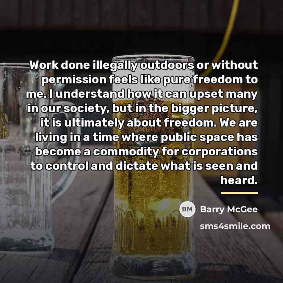 “Work done illegally outdoors or without permission feels like pure…” quote by Barry McGee