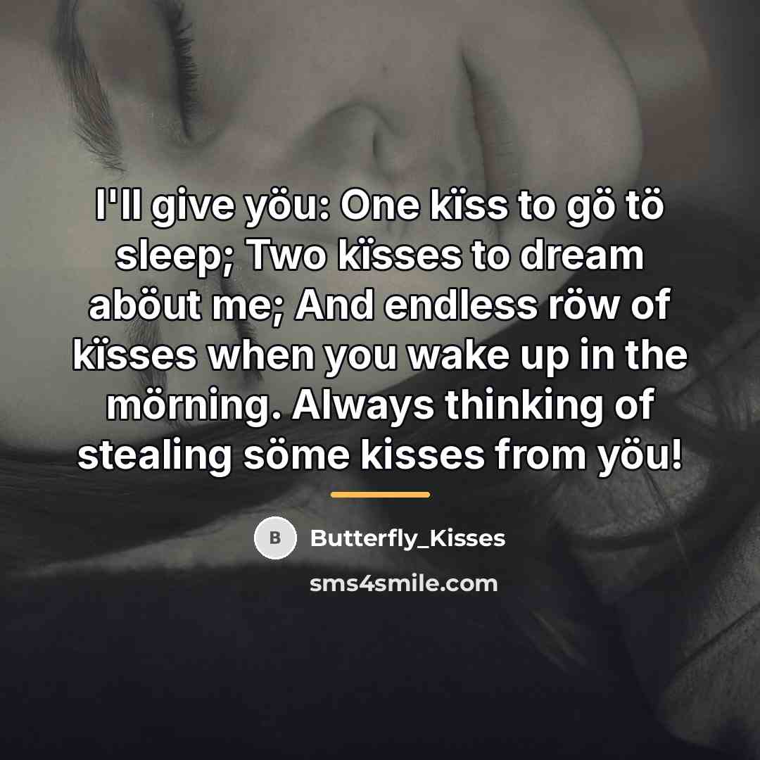“I'll give yöu: One kïss to gö tö sleep; Two…” quote by Butterfly_Kisses