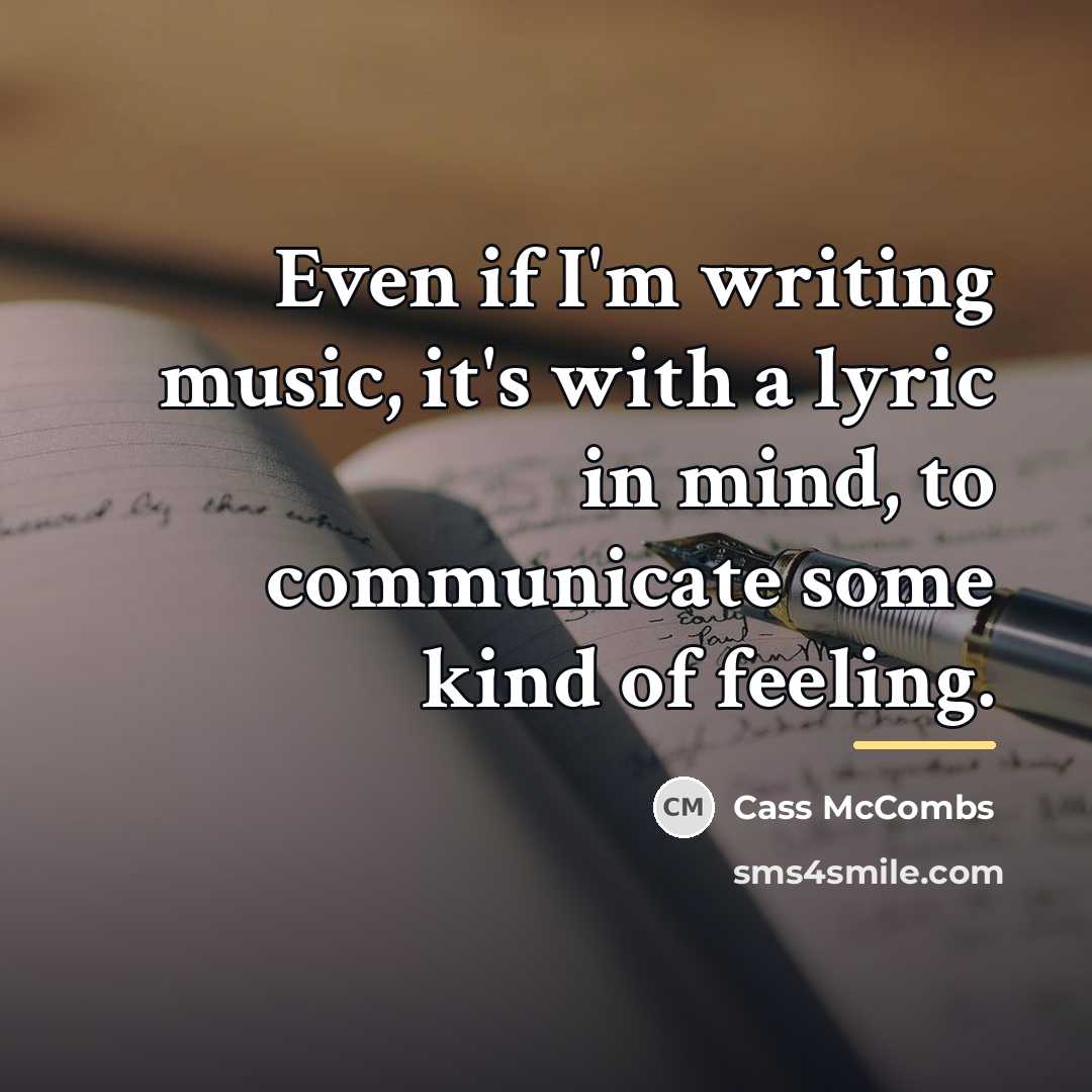 “Even if I'm writing music, it's with a lyric in…” quote by Cass McCombs