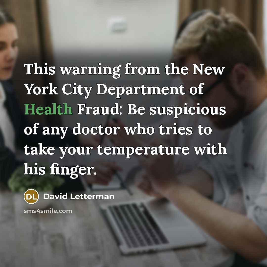 “This warning from the New York City Department of Health…” quote by David Letterman