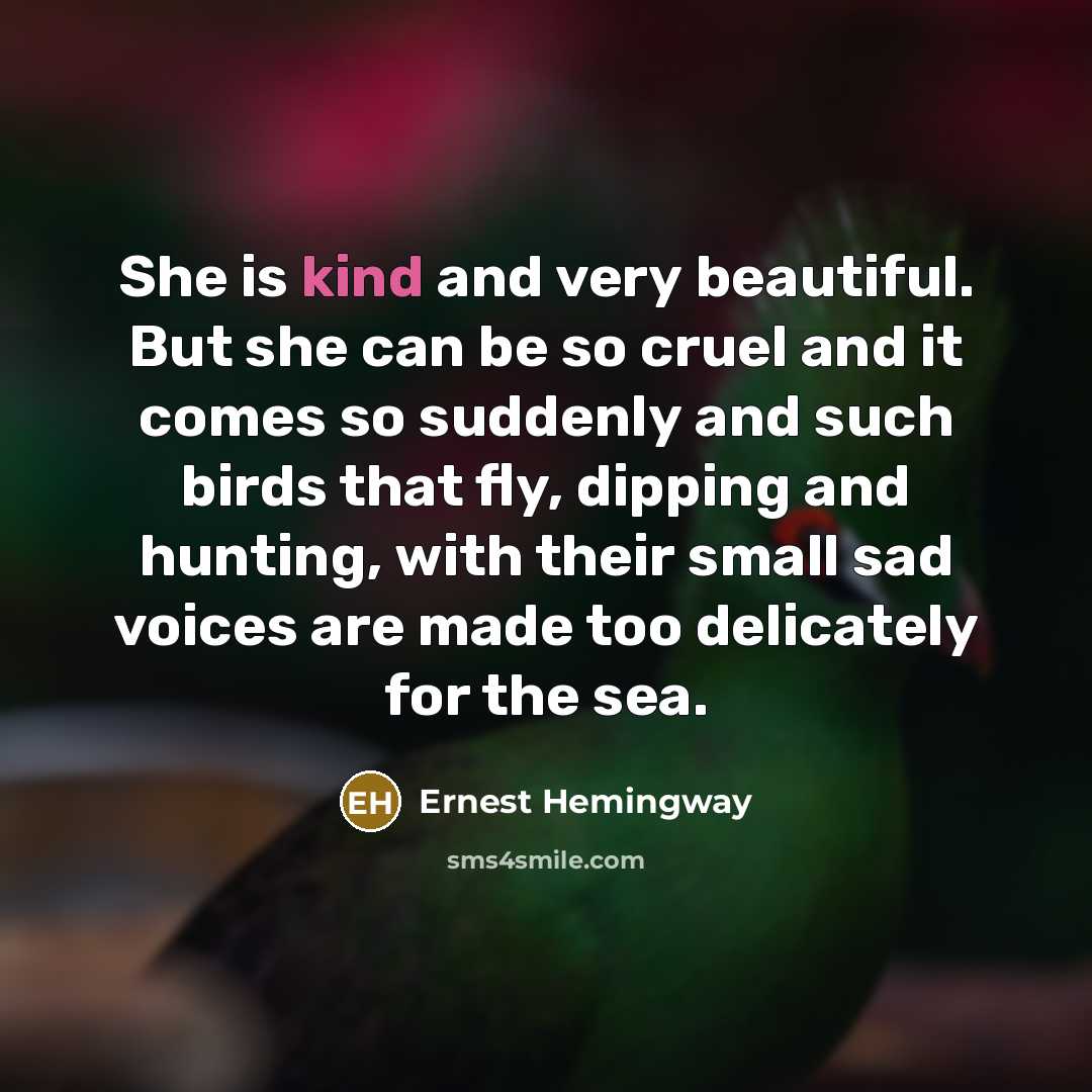“She is kind and very beautiful. But she can be…” quote by Ernest Hemingway