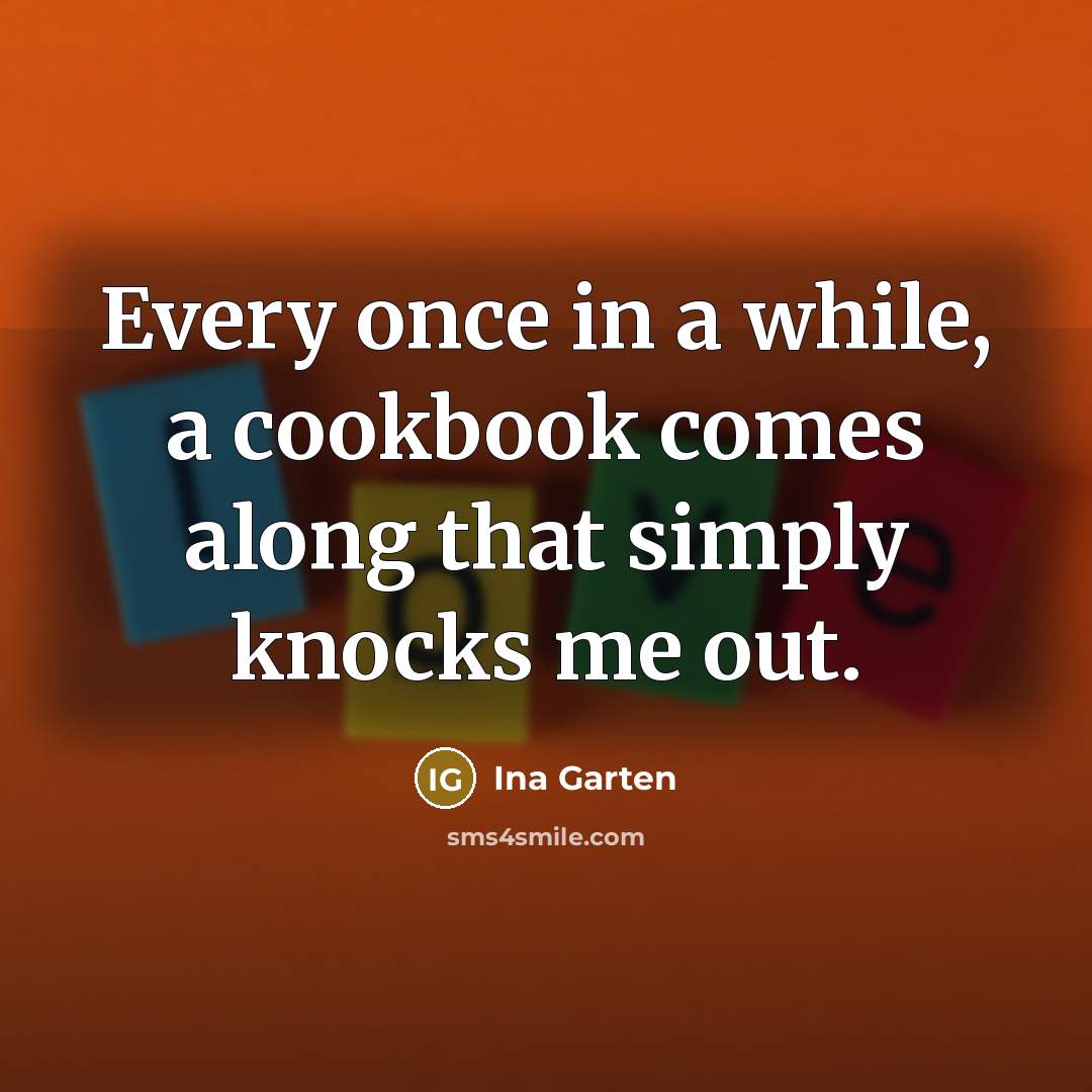 “Every once in a while, a cookbook comes along that…” quote by Ina Garten
