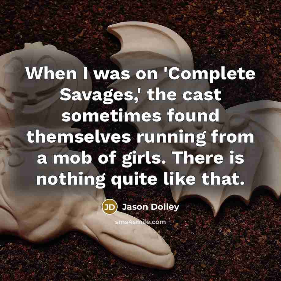 “When I was on 'Complete Savages,' the cast sometimes found…” quote by Jason Dolley